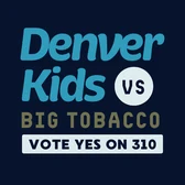 Denver Kids vs. Big Tobacco, Yes on 310